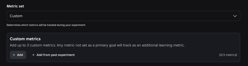 The Custom metrics section with the Add and Add from past experiment buttons