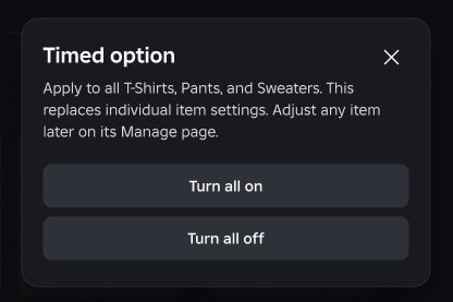 Confirmation prompt for setting timed options for all assets